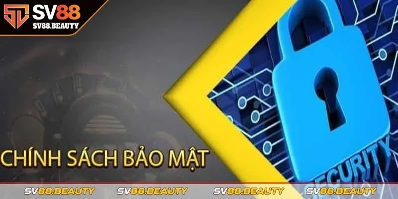 Sơ lược về chính sách bảo mật tại nhà cái