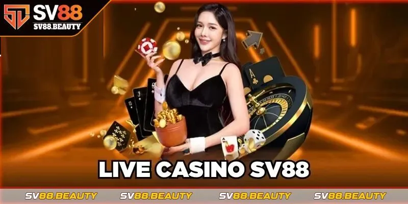 Trải nghiệm hấp dẫn với Live Casino